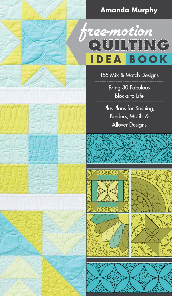 Free-Motion Quilting Idea Book by Amanda Murphy