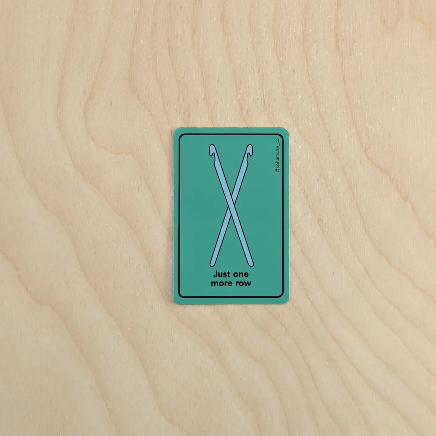 Just One More Row - Crochet Hooks Sticker