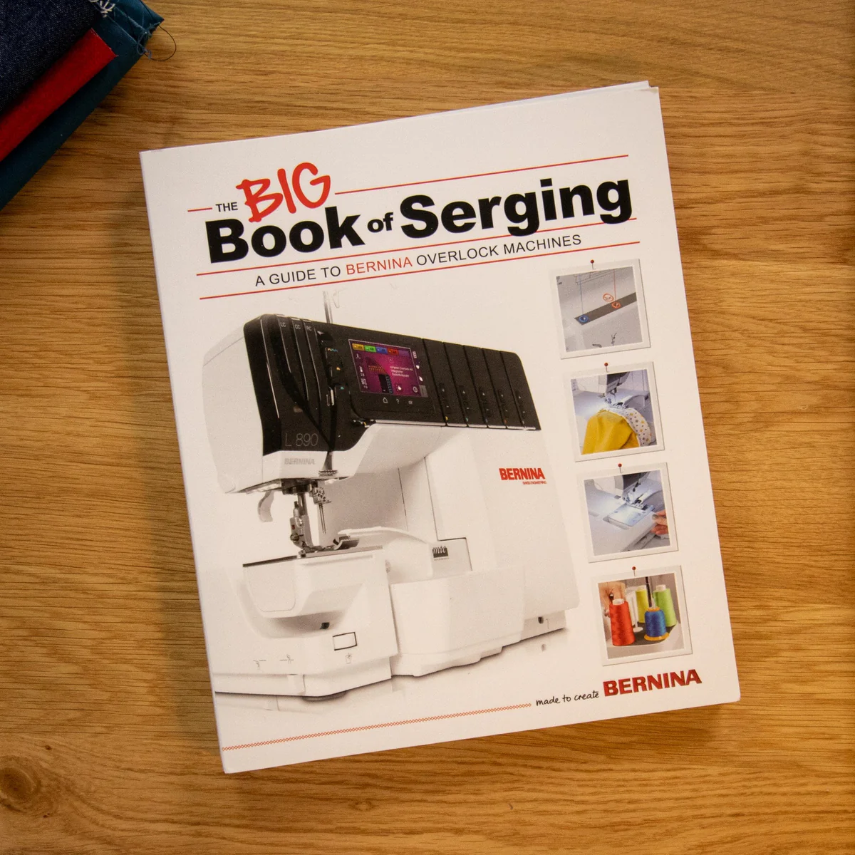 Bernina The Big Book of Serging Overlocking