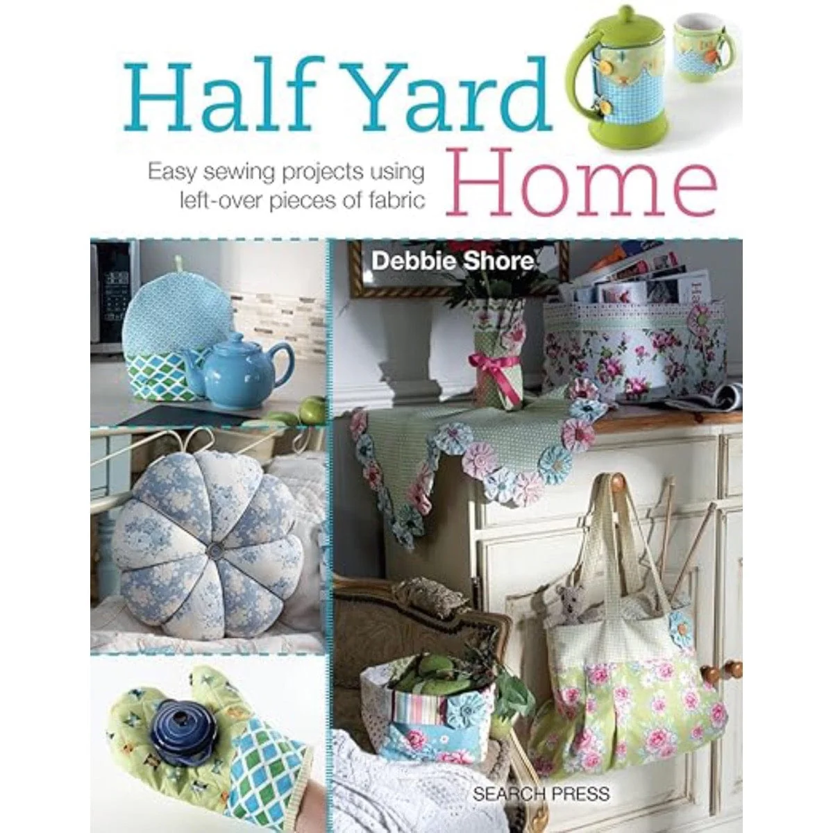 Half Yard Home by Debbie Shore